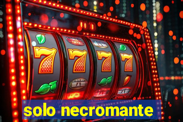 solo necromante